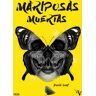 Mariposas muertas