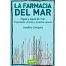 La farmacia del mar. Algas y agua de mar