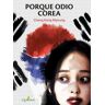 Porque odio Corea