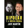 Bipolar y a mucha honra