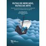 Rutas de mercado, rutas de arte