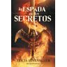 Forjadora de espadas nº 01 La espada de los secretos