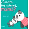 ¿Cuánto me quieres, mamá?