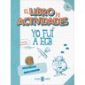 Yo fui a EGB. El libro de actividades