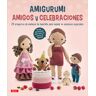 Amigurumi amigos y celebraciones