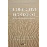 El detective ecológico