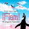 ¡Flam! El pingüino flamenco