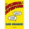 La influencia es tu superpoder