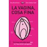 La vagina, cosa fina