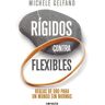 Rígidos contra flexibles