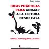 Ideas prácticas para animar a la lectura