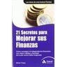 21 Secretos para mejorar sus finanzas