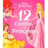 Princesas. 12 cuentos de Princesas