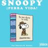 Snoopy. ¡Perra vida!