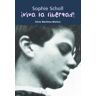 Sophie Scholl !Viva la libertad!