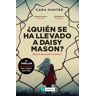 ¿Quién se ha llevado a Daisy Mason?