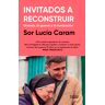 Invitados a reconstruir