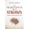 La neurociencia de la venganza