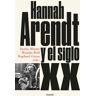 Hannah Arendt y el siglo XX