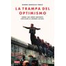 La Trampa Del Optimismo