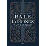 Baile de ladrones (Baile de ladrones 1)