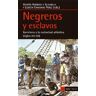 Negreros y esclavos