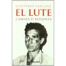 El Lute. Camina o revienta