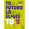 Tu futuro lo eliges tú