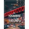 EL hambre del triunfo