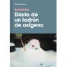 Diario de un ladrón de oxígeno