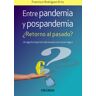 Entre pandemia y pospandemia