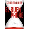 El buen padre (Indira Ramos 1)