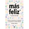 Más feliz, a pesar de todo