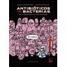 Antibióticos vs. bacterias