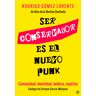 Ser conservador es el nuevo punk