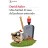 Miss Merkel. El caso del jardinero enterrado