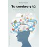 Tu cerebro y tú