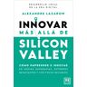 Innovar más allá de Silicon Valley