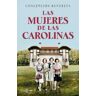 Las mujeres de Las Carolinas