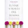 VIAJE A TRAVÉS DEL TRAUMA, EL