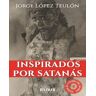 Inspirados por Satanás