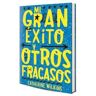 Mi gran éxito y otros fracasos