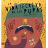 La Vida Secreta De Las Pulpas