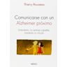 Comunicarse con un Alzheimer próximo