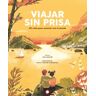 Viajar sin prisa