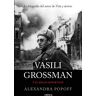 Vasili Grossman y el siglo soviético