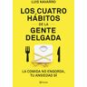 Los 4 hábitos de la gente delgada