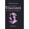 Luchino Visconti, el don de la belleza