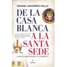 De la casa blanca a la Santa Sede