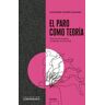 El paro como teoría